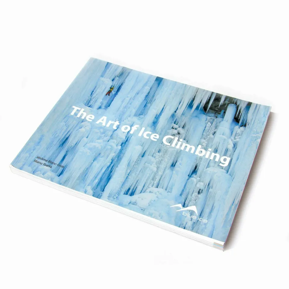 Blue Ice The Art of Ice Climbing livre cascade glace